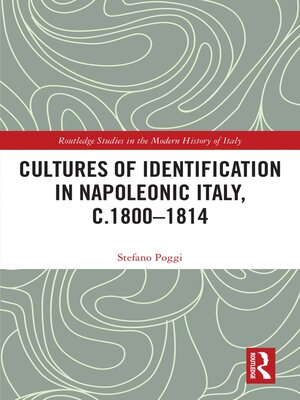 cover image of Cultures of Identification in Napoleonic Italy, c.1800–1814